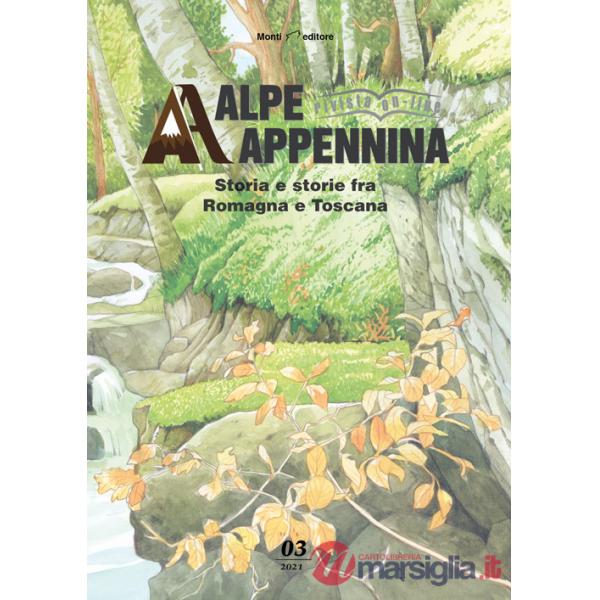 Alpe Appennina. Storia e storie fra Romagna e Toscana (2021). Vol. 3