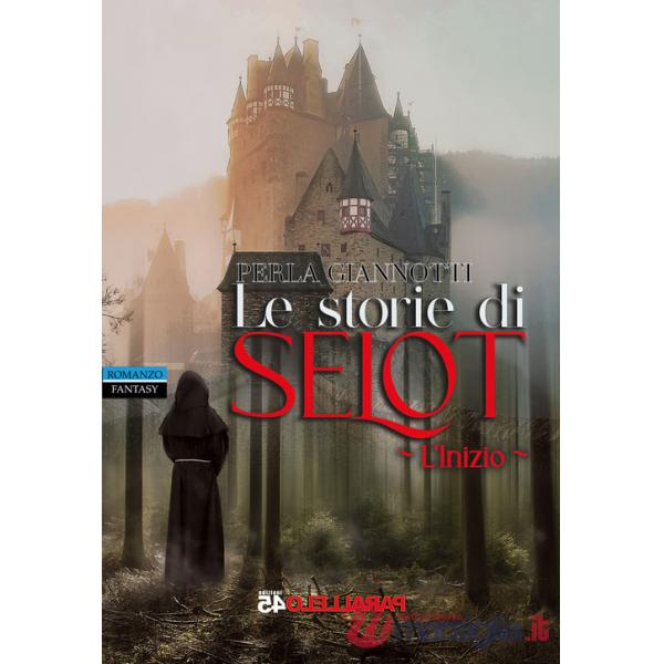 Storie di Selot. L'inizio (Le)