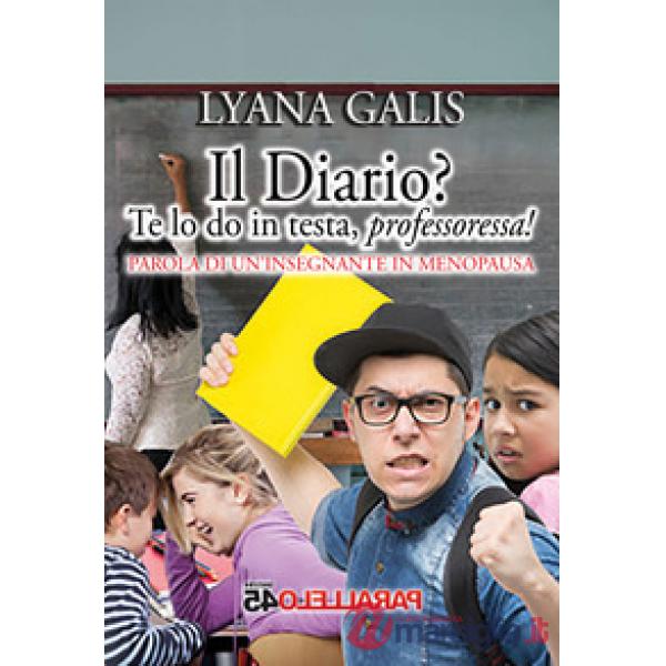 Diario? Te lo do in testa, professoressa! (Il)