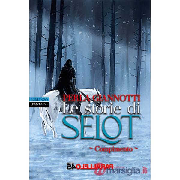 Storie di Selot. Compimento (Le)