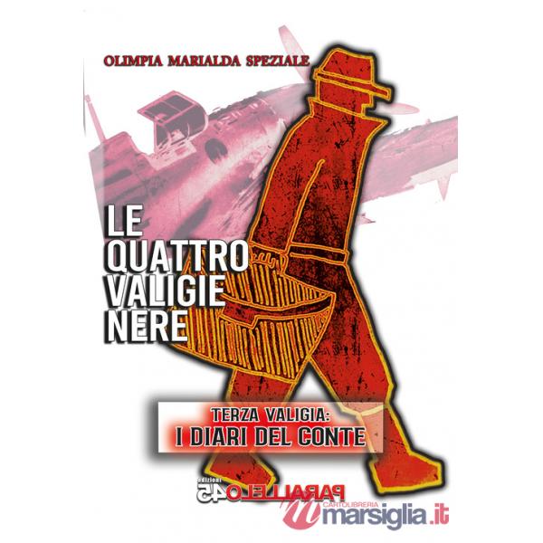 Quattro valigie nere. Terza valigia: i diari del conte (Le)