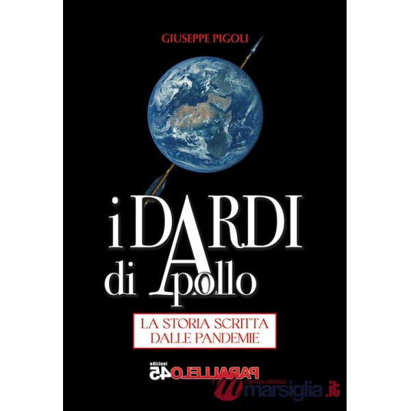 Dardi di Apollo. La storia scritta dalle pandemie. Nuova ediz. (I)