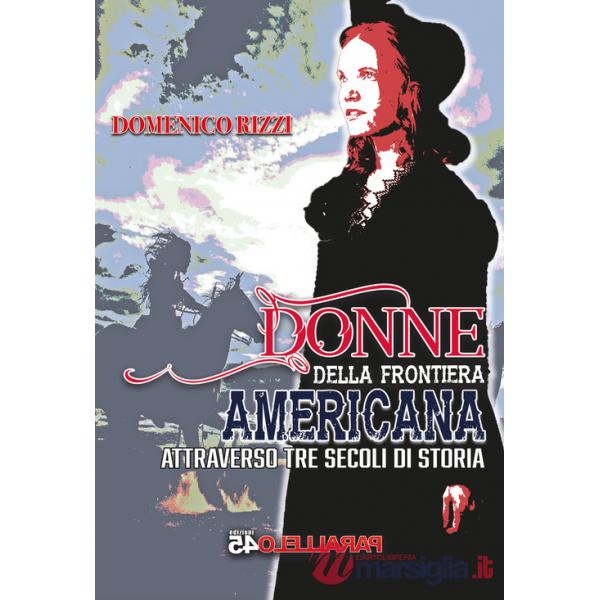 Donne della frontiera americana attraverso tre secoli di storia
