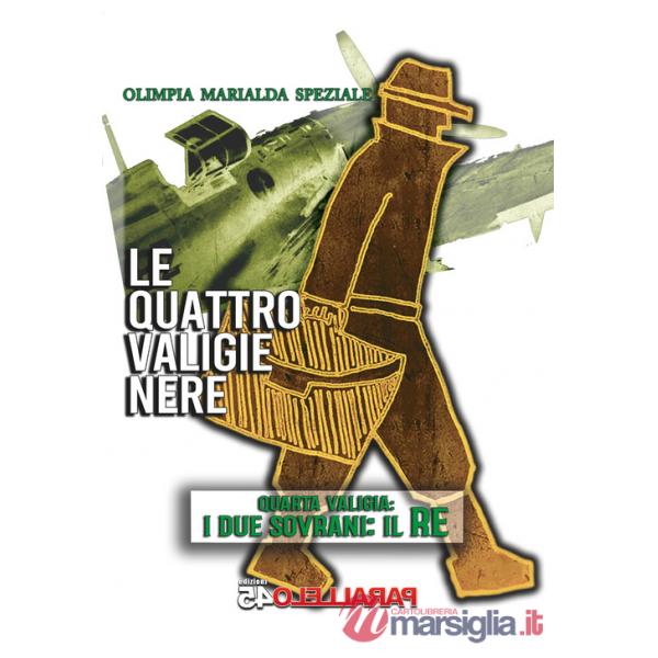 Quattro valige nere. Quarta valigia: I due sovrani-Il Re (Le)