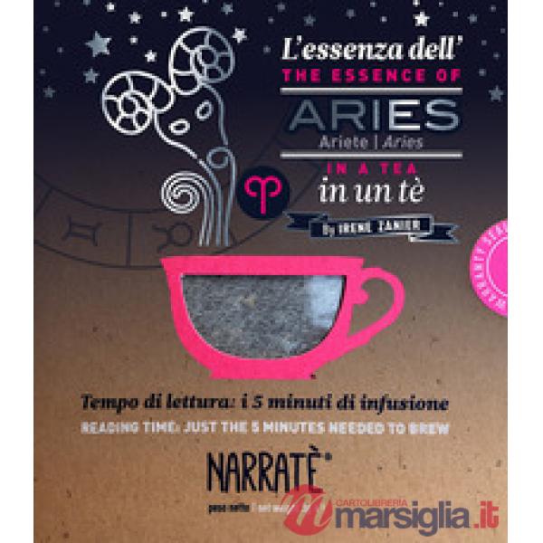 L'essenza dell'Ariete in un tè-The essence of the Aries in a tea. Tempo di lettura: i 5 minuti di infusione