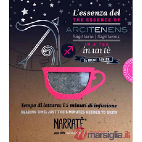 L'essenza del Sagittario in un tè-The essence of the Sagittarius in a tea. Tempo di lettura: i 5 minuti di infusione