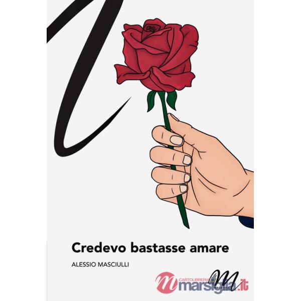 Credevo bastasse amare