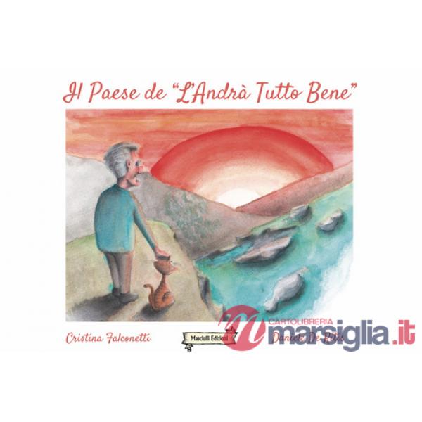 Paese de «L'andrà tutto bene». Ediz. italiana e inglese (Il)