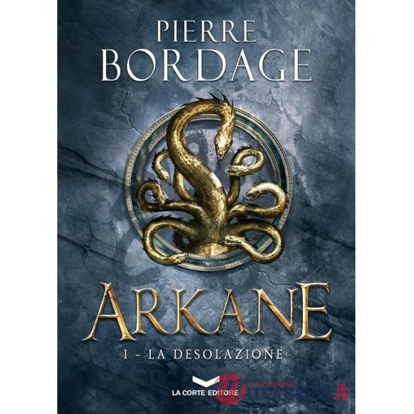 Arkane. La desolazione