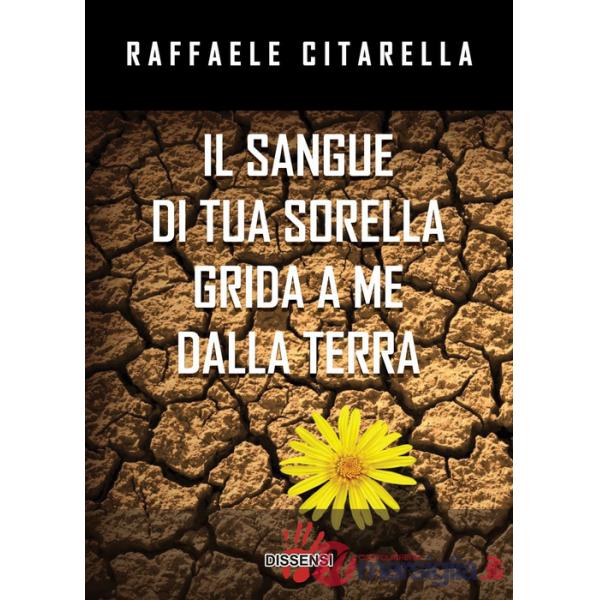 Sangue di tua sorella grida a me dalla terra (Il)