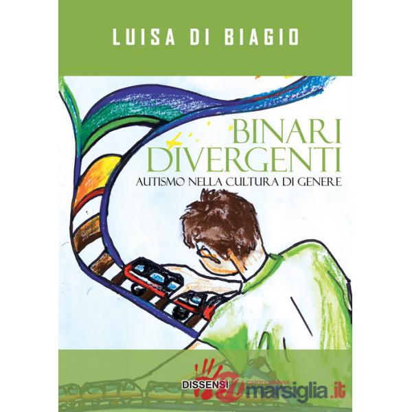 Binari divergenti. Autismo nella cultura di genere