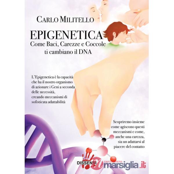 Epigenetica. Come baci, carezze e coccole ti cambiano il DNA