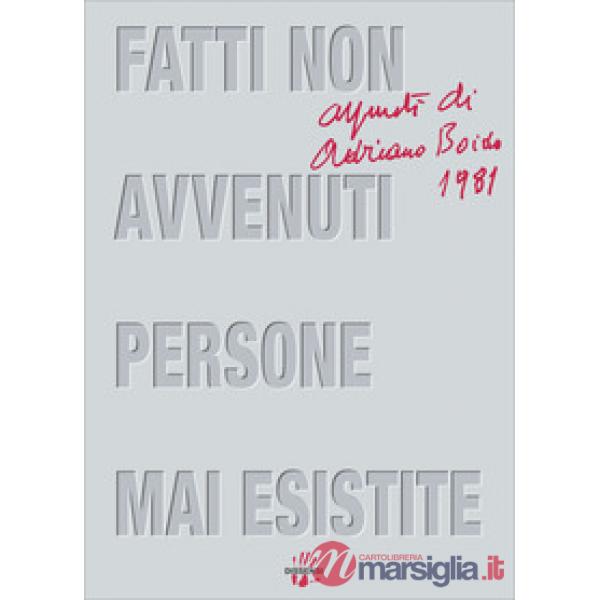 Fatti non avvenuti persone mai esistite