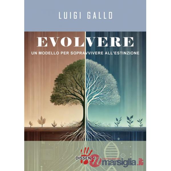 Evolvere. Un modello per sopravvivere all'estinzione
