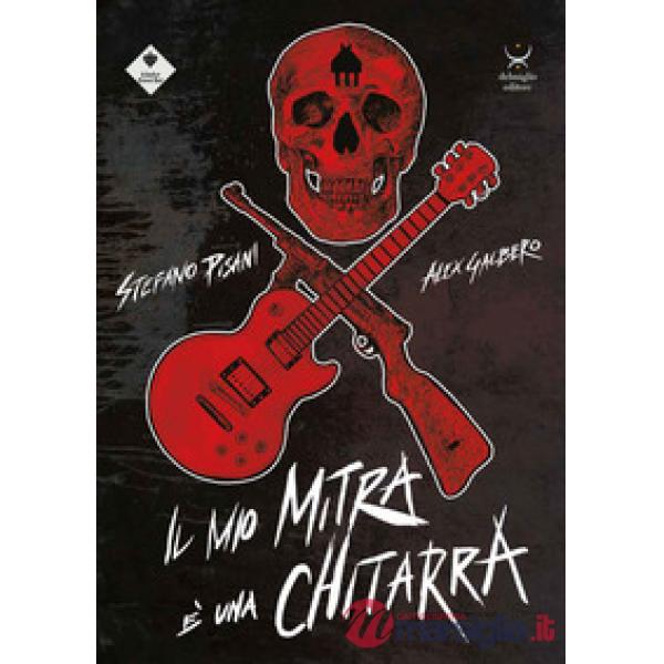 Mio mitra è una chitarra (Il)