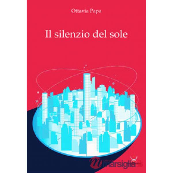 Silenzio del sole (Il)