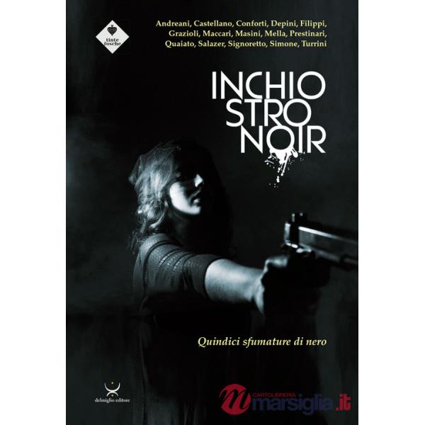Inchiostro noir. Quindici sfumature di nero