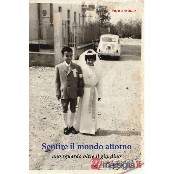 Sentire il mondo attorno. Uno sguardo oltre il giardino