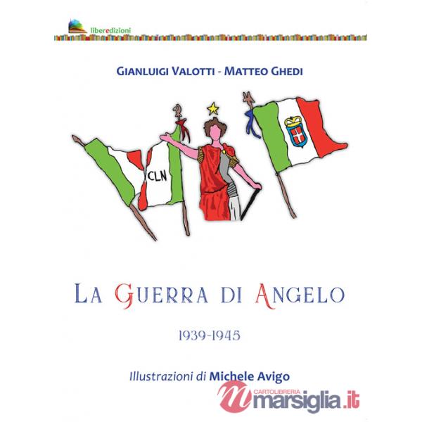 Guerra di Angelo 1939-1945 (La)