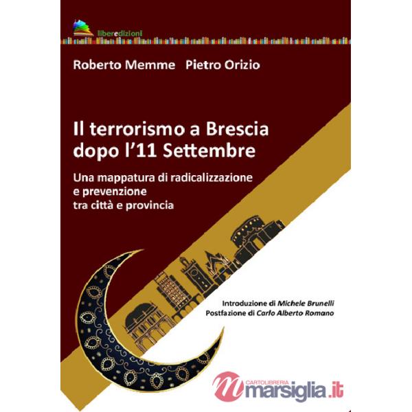 Il terrorismo a Brescia dopo l'11 settembre. Una mappatura di radicalizzazione e prevenzione tra città e provincia