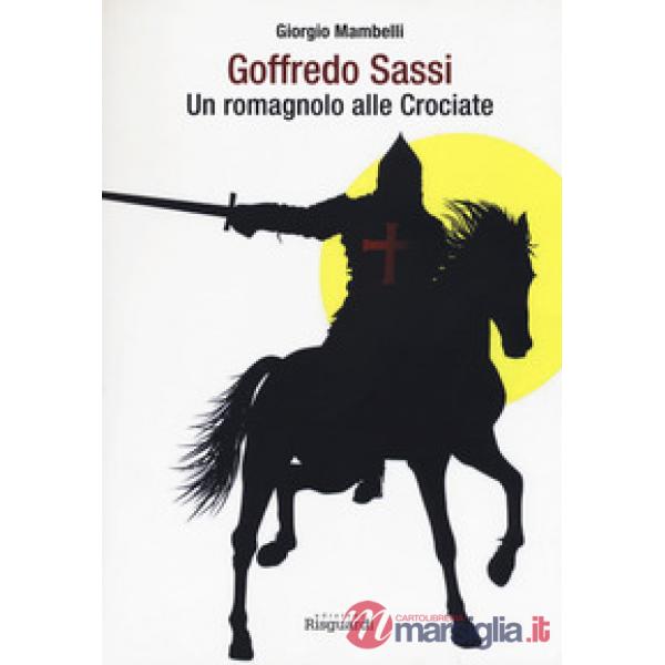 Goffredo Sassi. Un romagnolo alle crociate