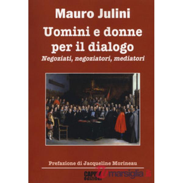 Uomini e donne per il dialogo. Negoziati, negoziatori, mediatori
