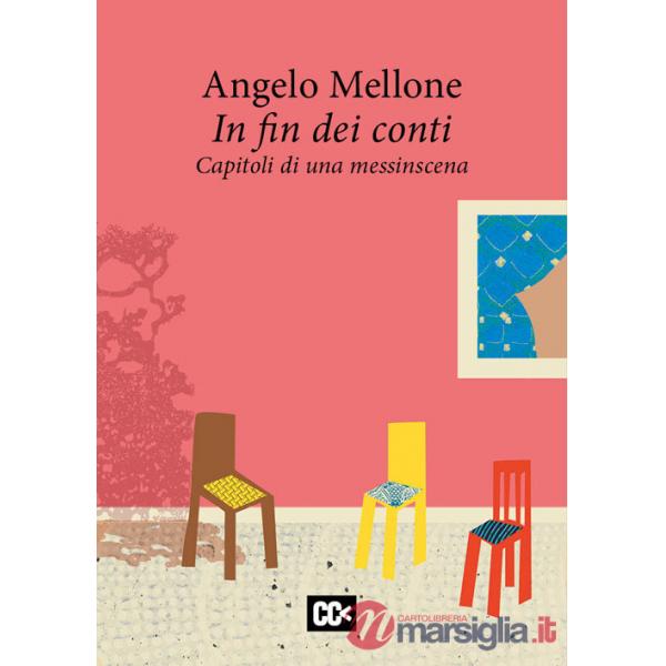 In fin dei conti. Capitoli di una messinscena
