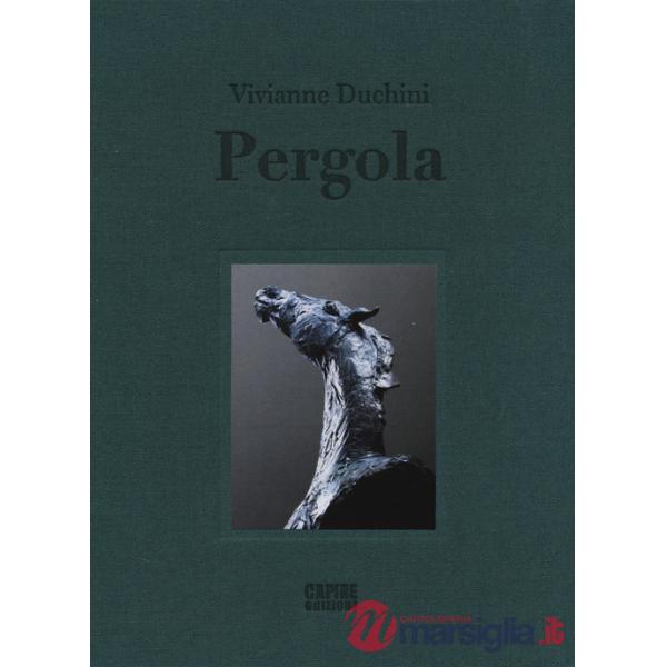 Vivianne Duchini. Pergola