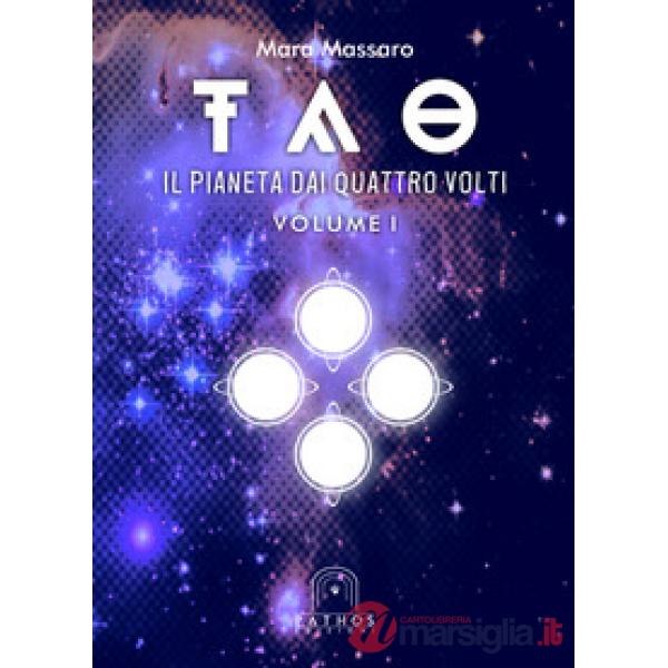 Tao. Vol. 1: Il pianeta dai quattro volti