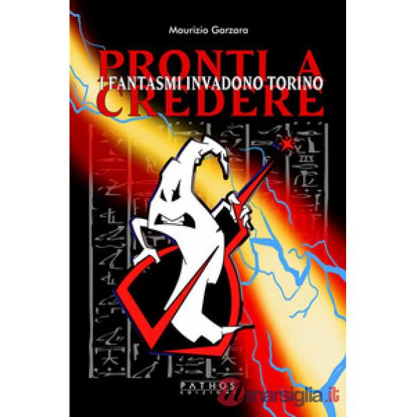 Pronti a credere. I fantasmi invadono Torino
