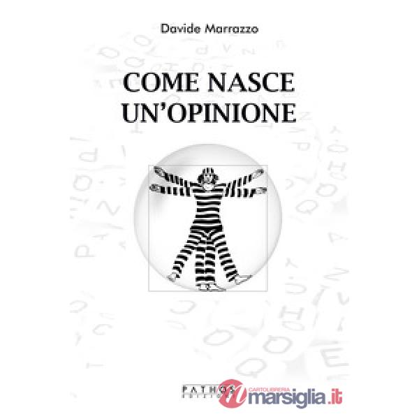 Come nasce un'opinione