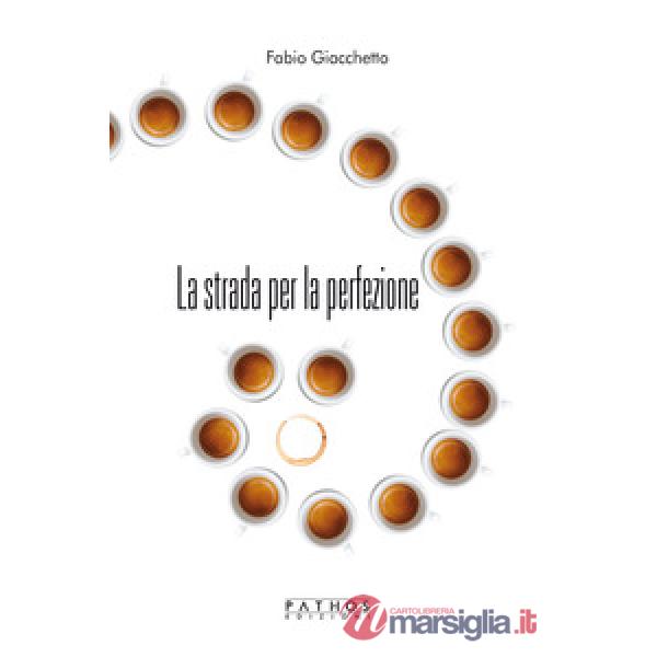 Strada per la perfezione (La)