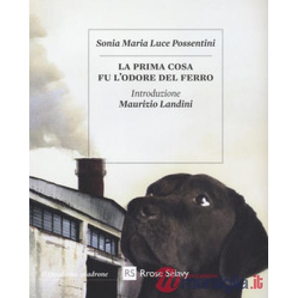 Prima cosa fu l'odore del ferro. Con Segnalibro (La)