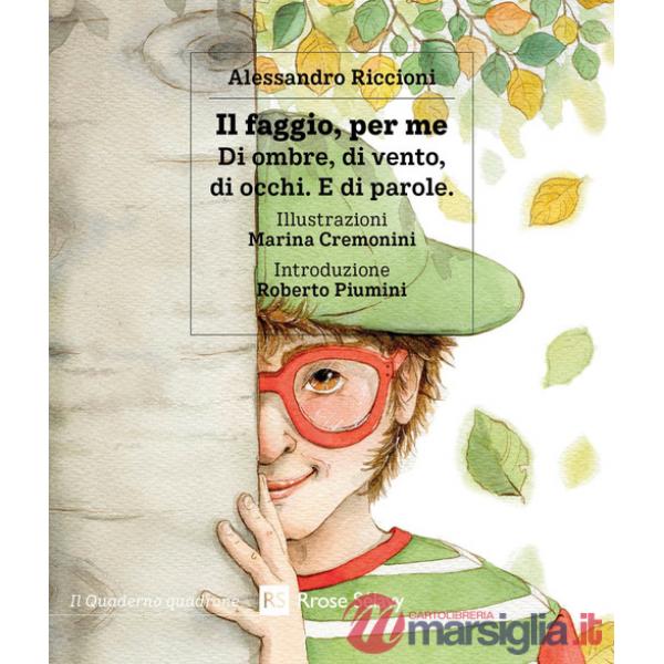 Faggio, per me. Di ombre, di vento, di occhi. E di parole. Ediz. a colori (Il)