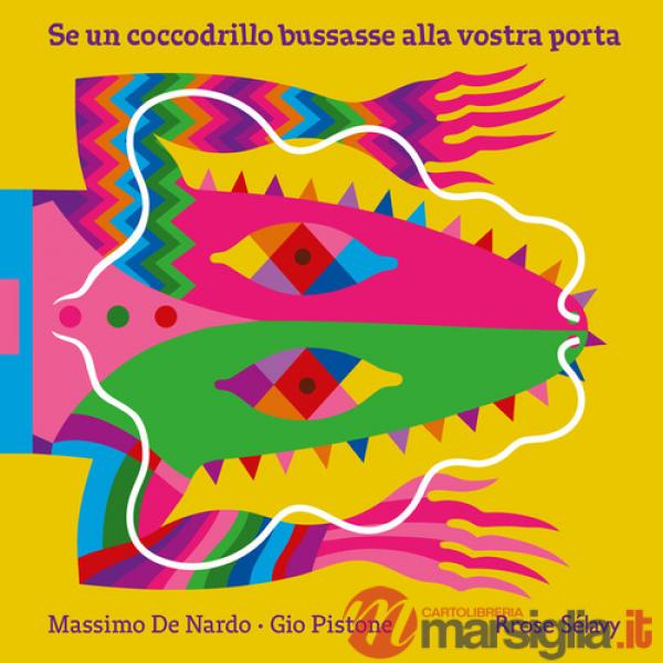 Se un coccodrillo bussasse alla vostra porta