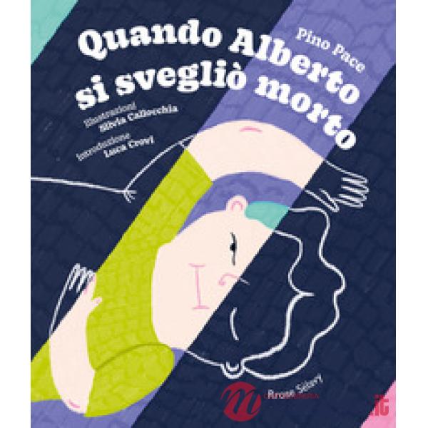 Quando Alberto si svegliò morto