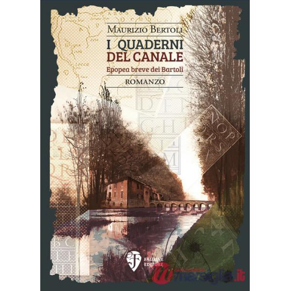 Quaderni del Canale. Epopea breve dei Bartoli (I)