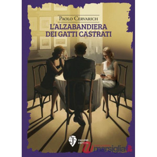 Alzabandiera dei gatti castrati. Nuova ediz. (L')