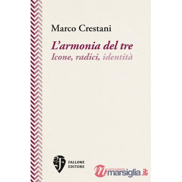 L'armonia del tre. Icone, radici, identità