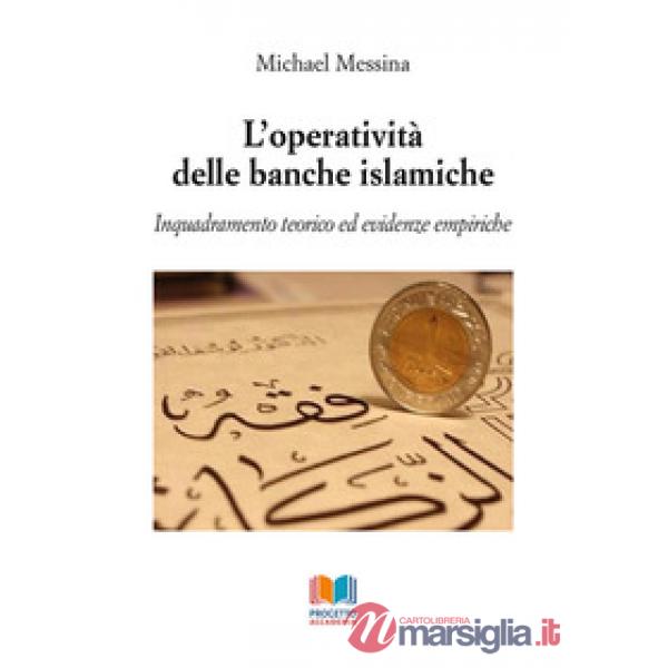 L'operatività delle banche islamiche. Inquadramento teorico ed evidenze empiriche