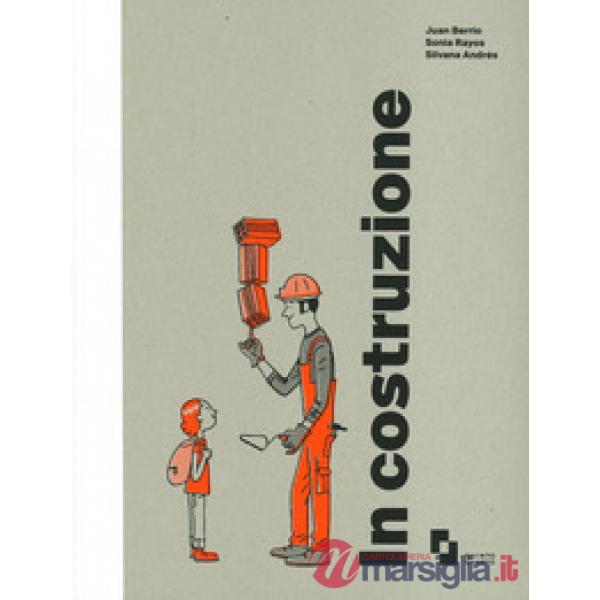 In costruzione. Ediz. a colori