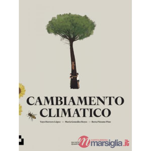 Cambiamento climatico. Ediz. a colori