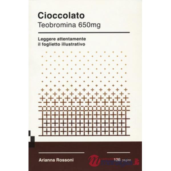 Cioccolato. Teobromina 650mg. Leggere attentamente il foglietto illustrativo