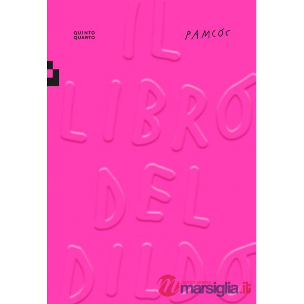 Libro del dildo. Ediz. a colori (Il)