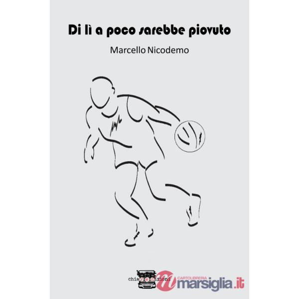 Di lì a poco sarebbe piovuto