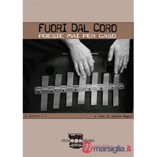 Fuori dal coro. Poesie mai per caso. 33 autori + 1