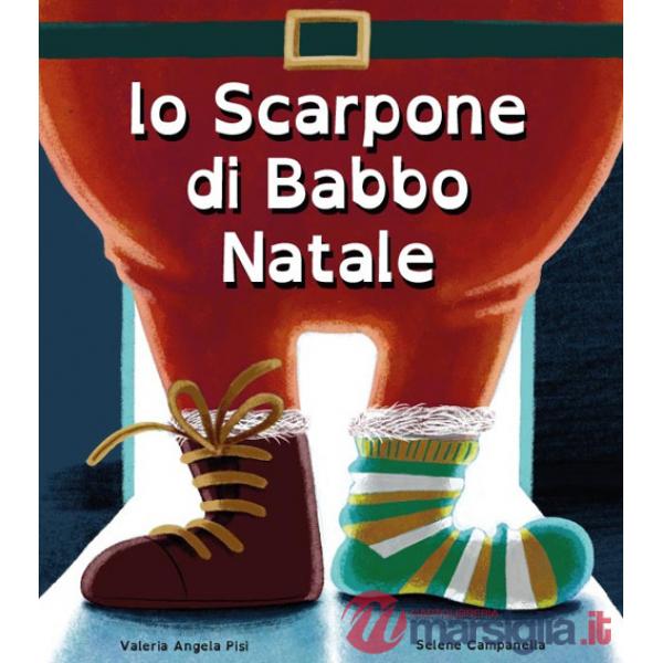 Scarpone di Babbo Natale. Ediz. illustrata (Lo)