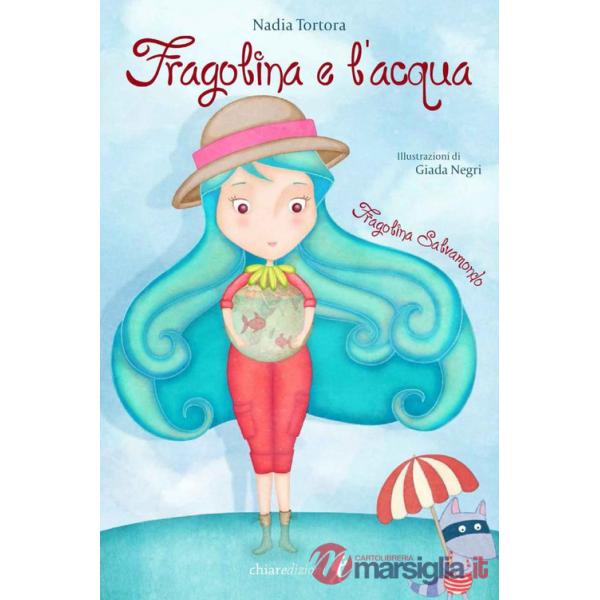 Fragolina e l'acqua. Fragolina Salvamondo