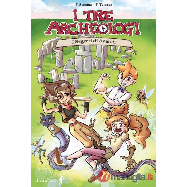 Segreti di Avalon. I tre archeologi (I)