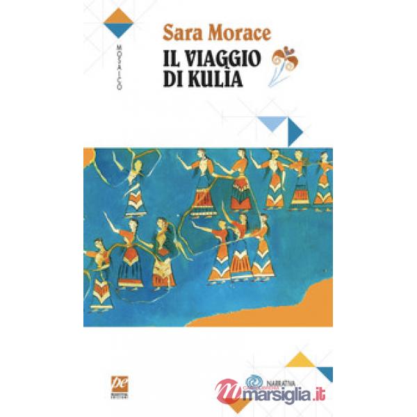 Viaggio di Kulìa. Nuova ediz. (Il)